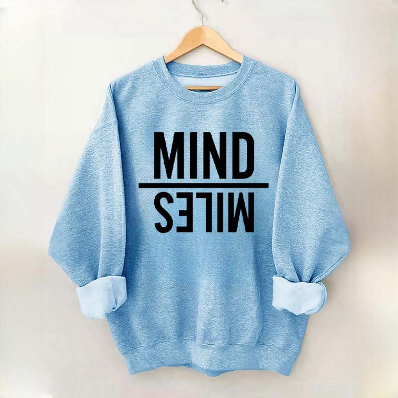 Mind Miles Sweatshirt