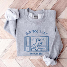 Got Too Silly Penalty Box Hockey Sweatshirt