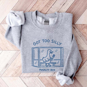 Got Too Silly Penalty Box Hockey Sweatshirt