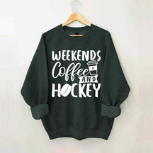Weekends Coffee & Hockey Saying Sweatshirt