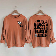 In My Dance Mom Era and Soccer Mom Era Sweatshirt
