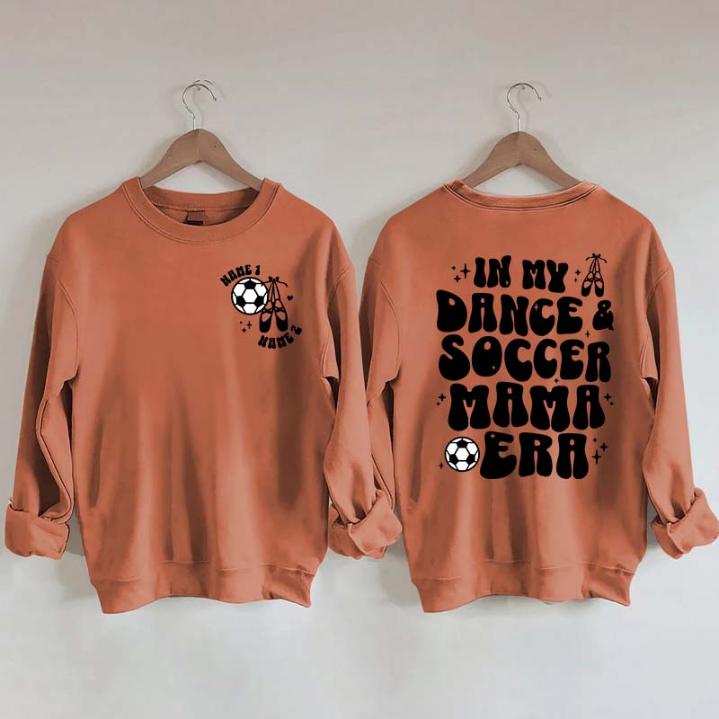 In My Dance Mom Era and Soccer Mom Era Sweatshirt