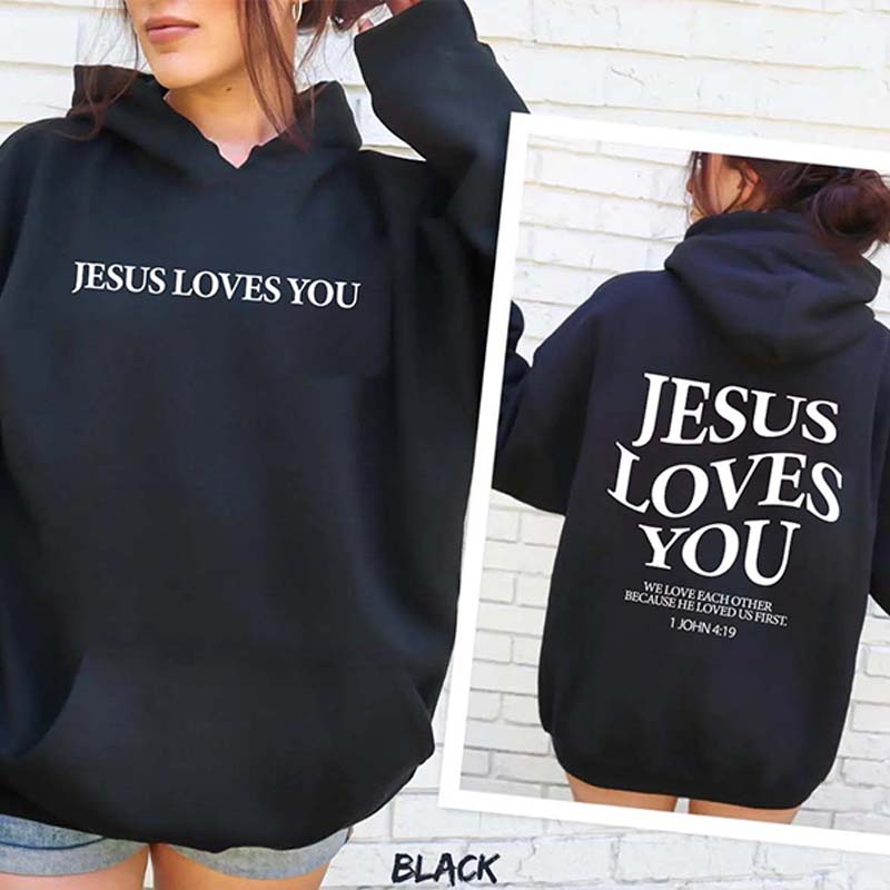 Jesus Loves You Trendy Bible Verse Hoodie