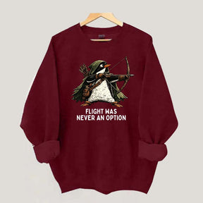 Tactical Penguin Flight Was Never An Option Sweatshirt