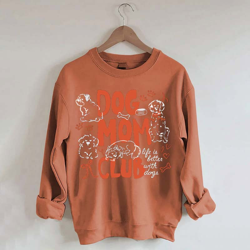 Cute Dog Mom Club Fun Sweatshirt