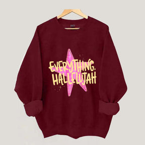 Everything Hallelujah Minimal Religious Sweatshirt