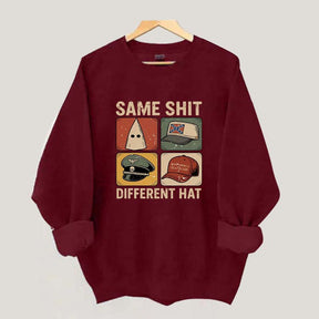 Same Shit Different Hat Sweatshirt