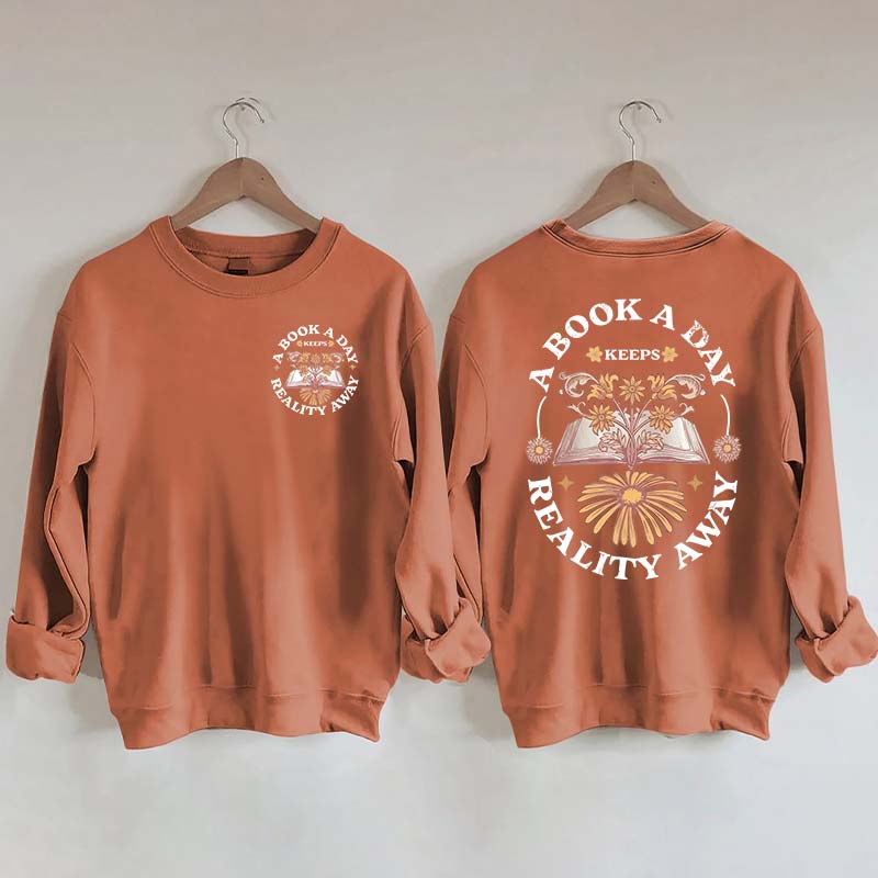 Book a Day Keeps Reality Away Sweatshirt