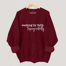 Walking By Faith Tripping Constantly Minimalist Sweatshirt