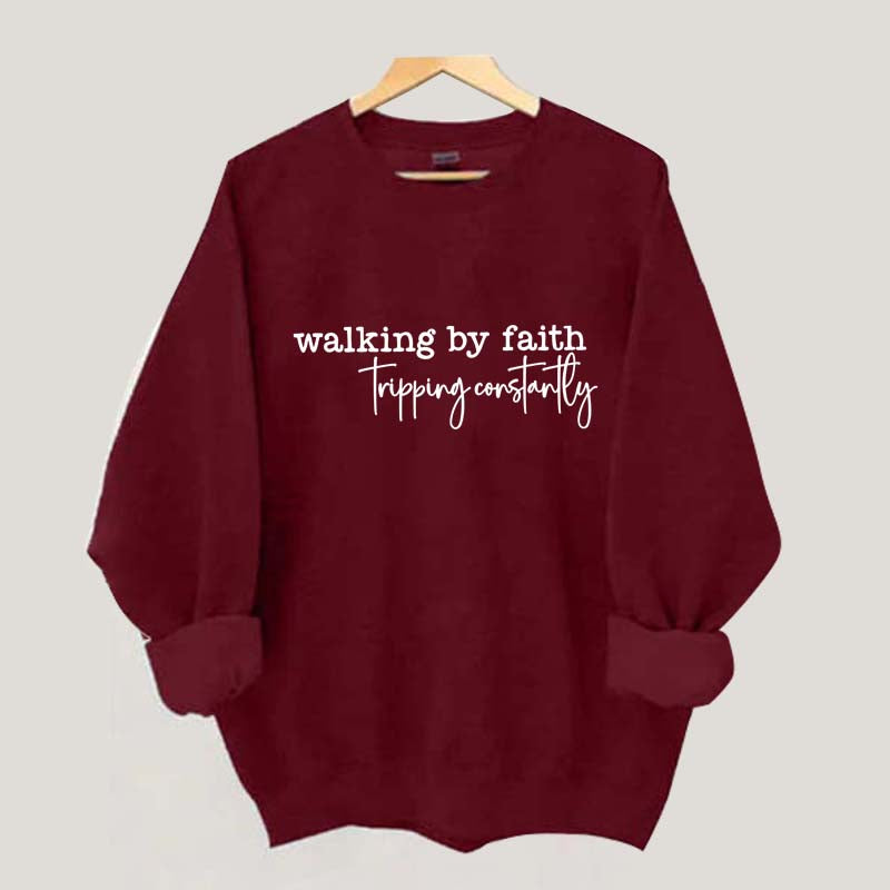 Walking By Faith Tripping Constantly Minimalist Sweatshirt