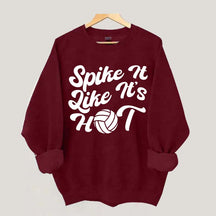 Spike It Like It's Hot Sweatshirt