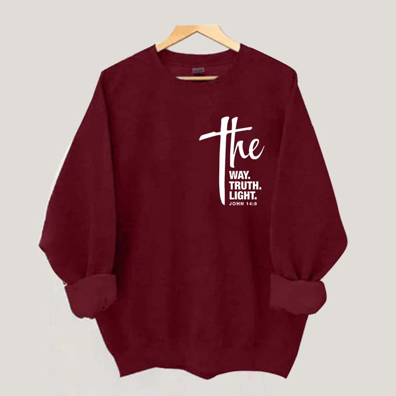The Way The Truth The Light Sweatshirt
