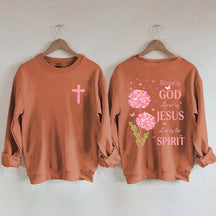 Blessed By God Loved By Jesus Led By The Spirit Sweatshirt