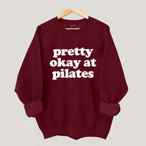 Pretty Okay At Pilates Sweatshirt