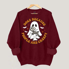 Dogs Because People Are Creepy Cute Sweatshirt