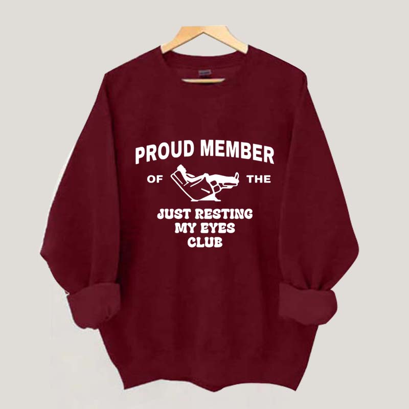 Just Resting My Eyes Funny Sweatshirt