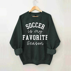 Soccer is My Favorite Season Sweatshirt