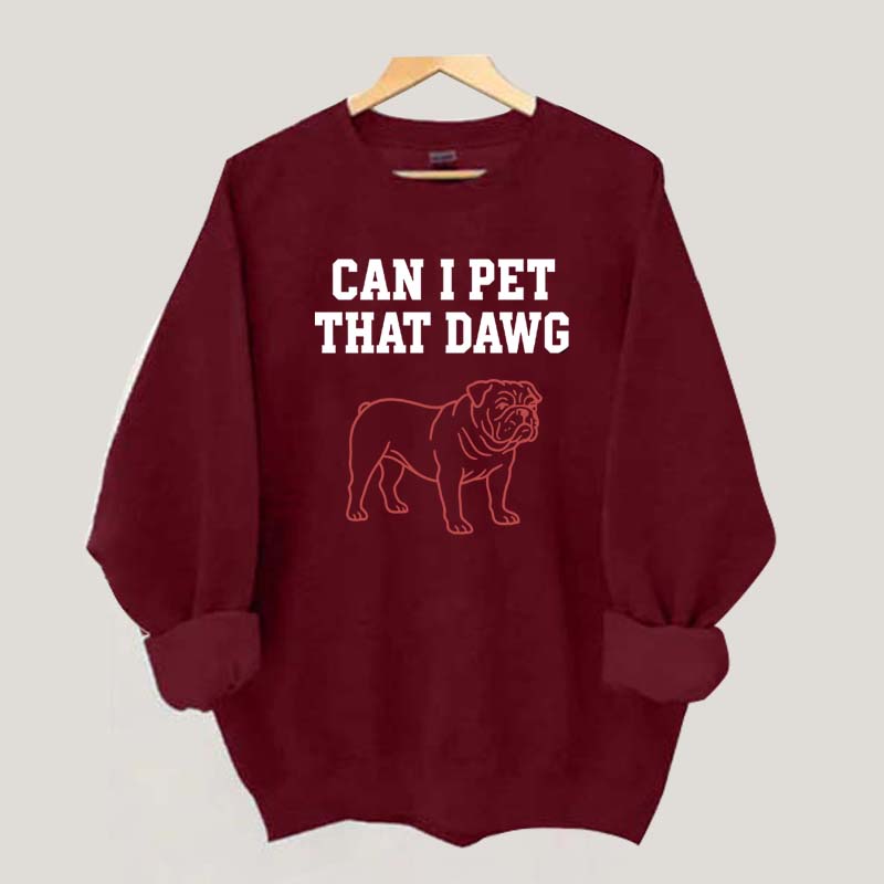 Can I Pet That Dawg Comfort Colors Sweatshirt