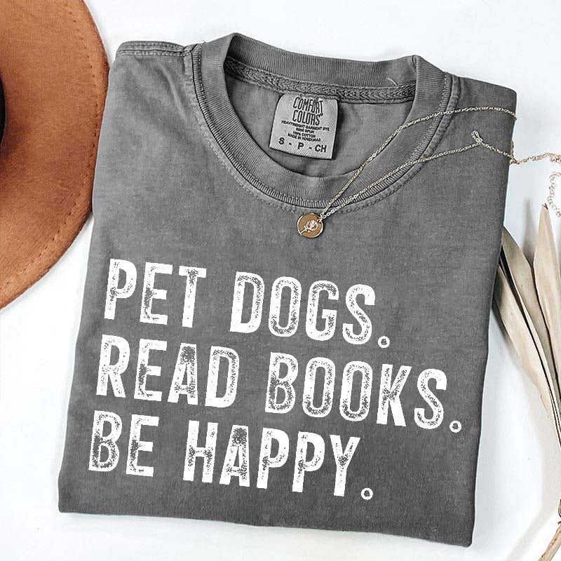 Pet Dogs Read Books Be Happy T-Shirt