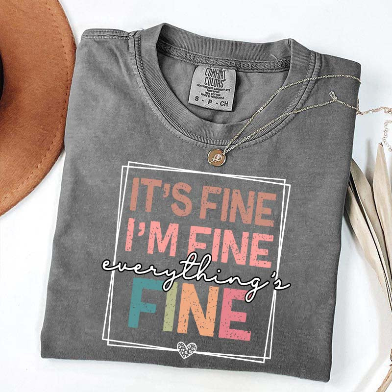 Everything is Fine Sarcastic T-Shirt
