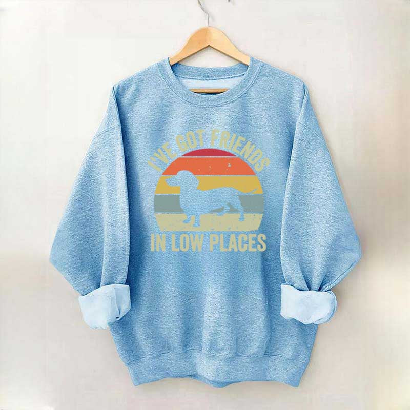 I've Got Friends In Low Places Dachshund Sweatshirt