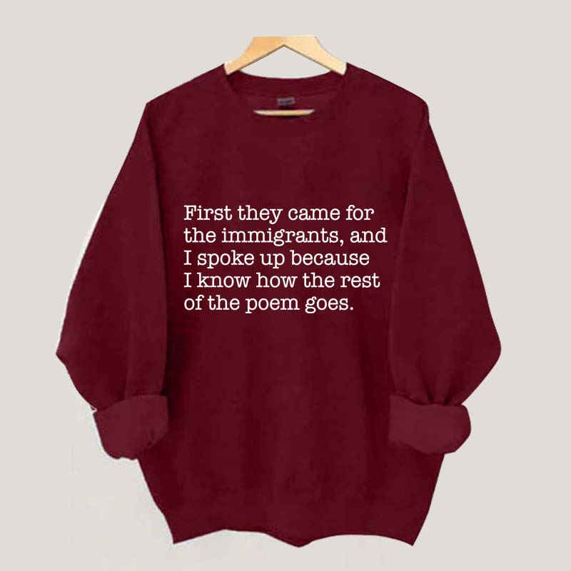 First They Came for the Immigrants and I Spoke Up Sweatshirt