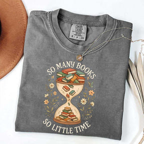 So Many Books So Little Time T-Shirt