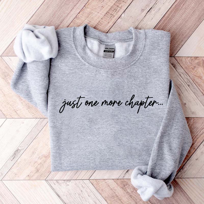 Minimalist Just One More Chapter Bookish Sweatshirt