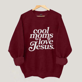 Cool Moms Love Jesus Religious Sweatshirt