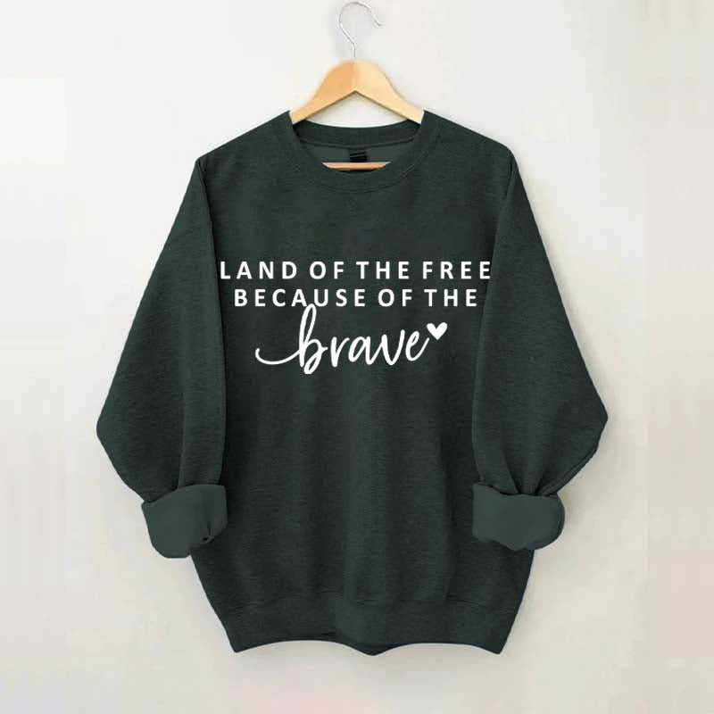 Land Of The Free Patriotic Sweatshirt