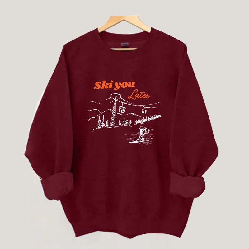 Ski You Later Sweatshirt