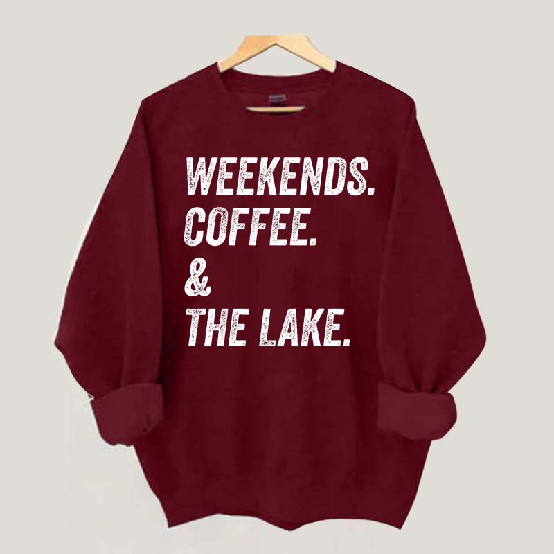 Funny Weekends Coffee and the Lake Sweatshirt