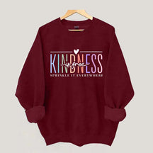 Kindness Is Free Sweatshirt