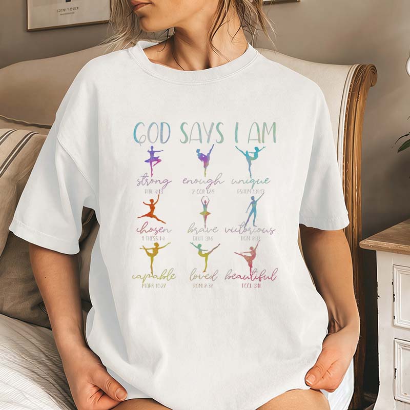 God Says I Am Dancer T-Shirt
