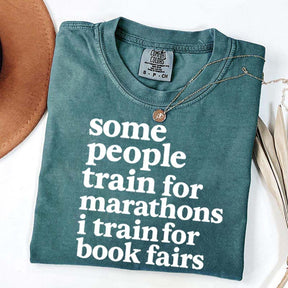 Funny Book Fair Some People Train for Marathons T-Shirt