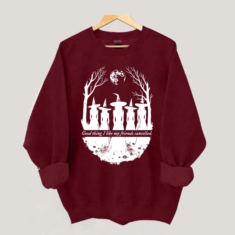 I Like My Friends Cancelled Witch Sweatshirt