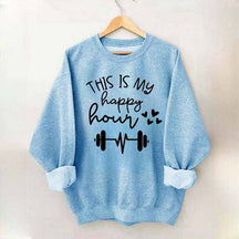This Is My Happy Hour Sweatshirt