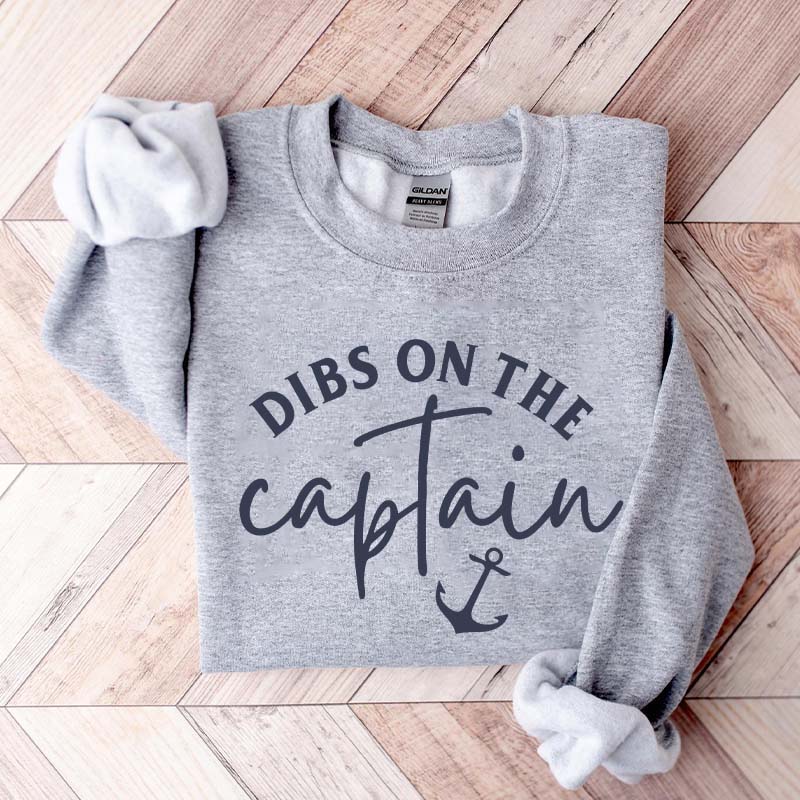 Dibs On The Captain Cute Sweatshirt