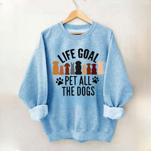 Life Goal Pet All The Dogs Sweatshirt