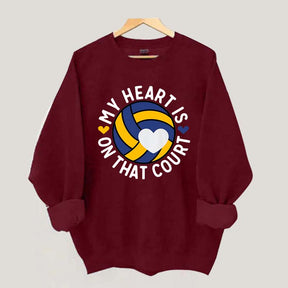 My Heart Is On The Court Volleyball Sweatshirt