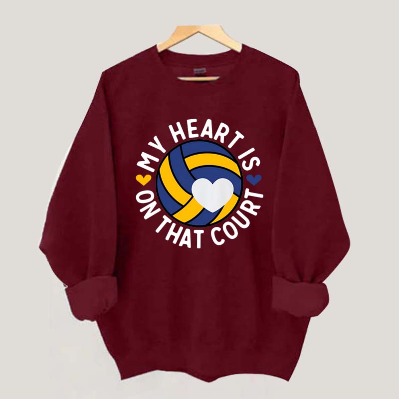 My Heart Is On The Court Volleyball Sweatshirt
