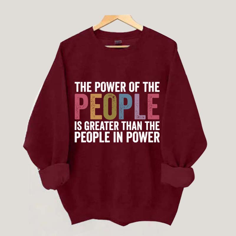 The Power Of The People Sweatshirt