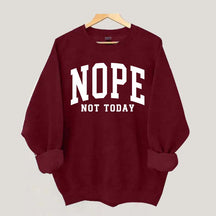 Nope Not Today Introvert Sweatshirt