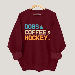 Dogs Coffee & Hockey Sweatshirt