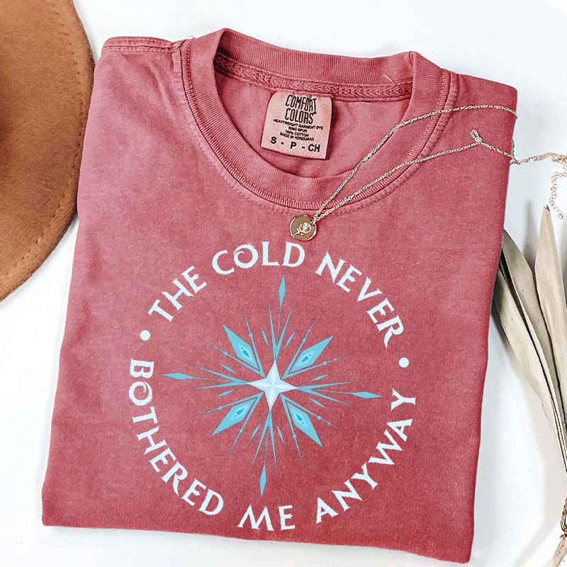The Cold Never Bothered Me Anyway T-Shirt