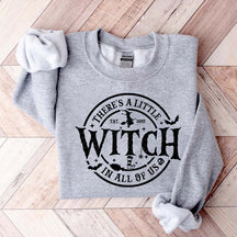 There's a Little Witch in All of Us Sweatshirt