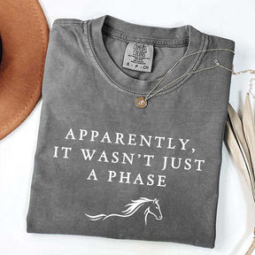 Apparently It Wasn't Just A Phase T-Shirt
