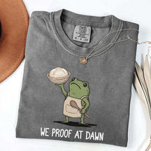 We Proof At Dawn Sourdough T-Shirt