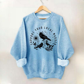 Support Your Local Murder Lunar Phase Sweatshirt