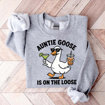 Auntie Goose Is On The Loose Funny Sweatshirt